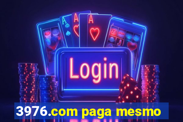 3976.com paga mesmo